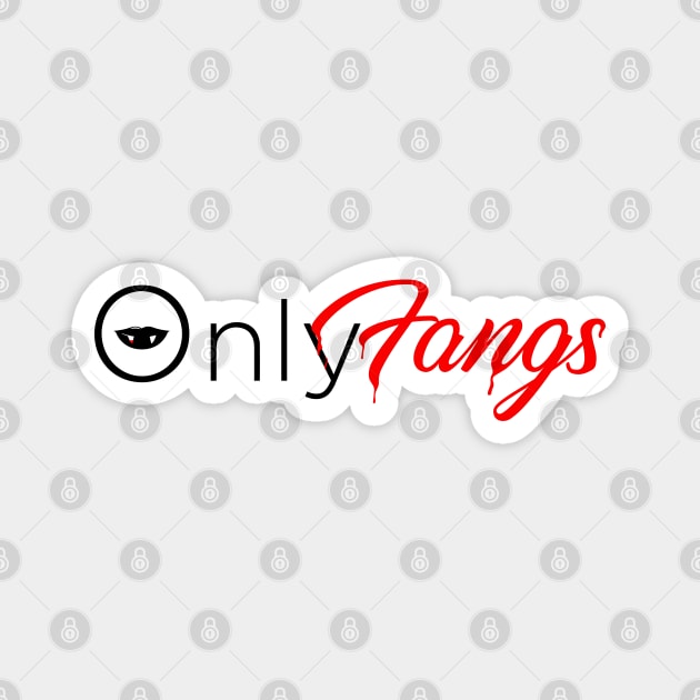 Onlyfangs Tshirt Funny Onlyfangs Shop Merch Parody Magnet by celestial_artworks