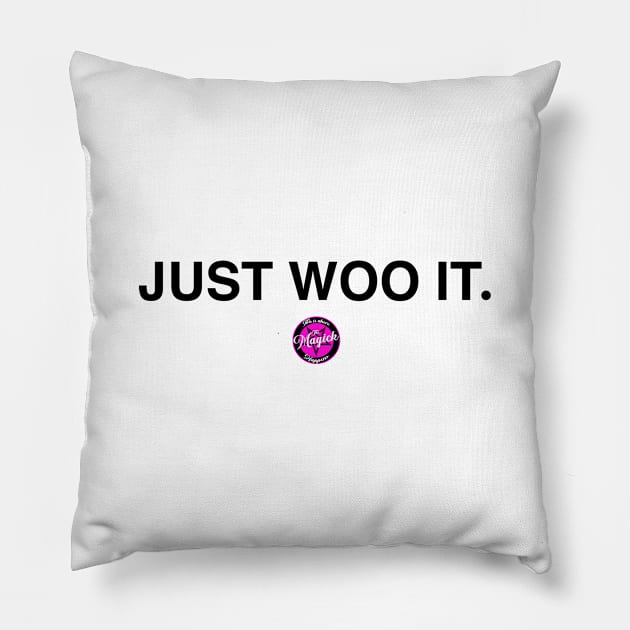 Just Woo It. - black Pillow by MagickHappens