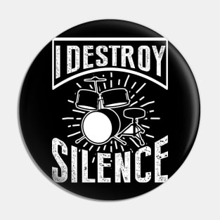 i destroy silence drums Pin