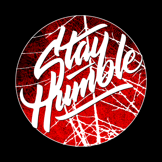 Stay Humble by joyjeff