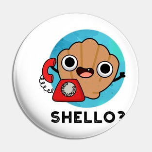 Shello Funny Sea Shell Pun Pin