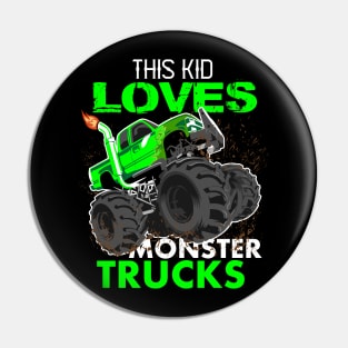 Youth Monster Trucks,this kid loves monster trucks, Boys car Boys and Girls Gift Pin