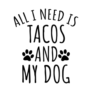 Tacos And My Dog T-Shirt