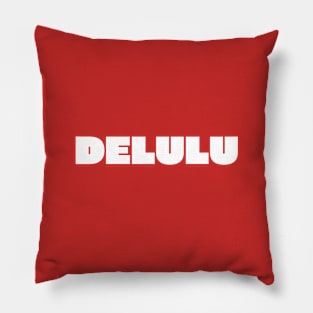 Delulu Pillow