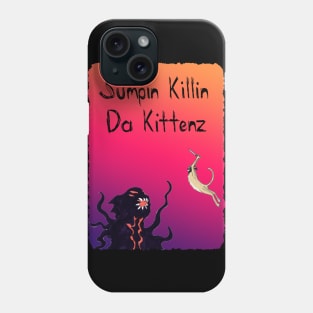 Sumpin Killin Da Kittenz Phone Case