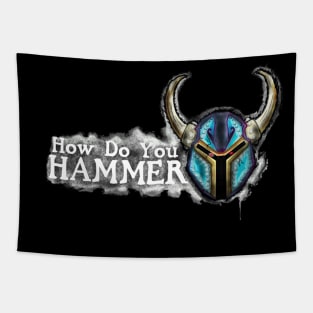 How Do You Hammer? Tapestry