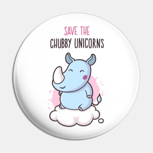 Save The Chubby Unicorns Pin