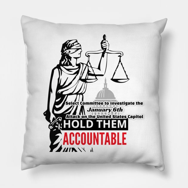 January 6 Committee Hold Them Accountable Pillow by Long-N-Short-Shop