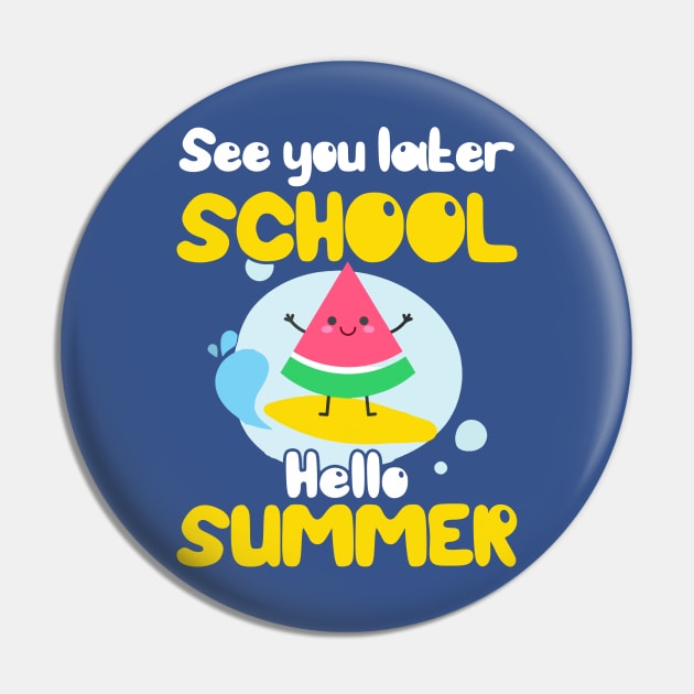 See You Later School Hello Summer Pin by Aratack Kinder