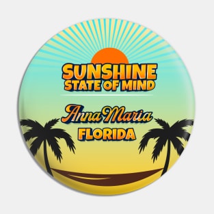 Anna Maria Florida - Sunshine State of Mind Pin