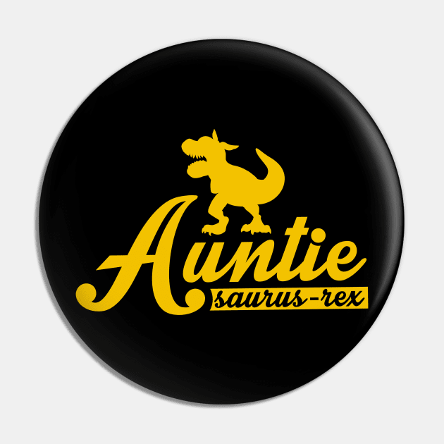 Funny Auntiesaurus Rex - Prehistoric Dinosaur Pin by biNutz