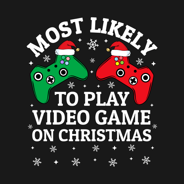 Most Likely To Play Video Game On Christmas by TheMjProduction