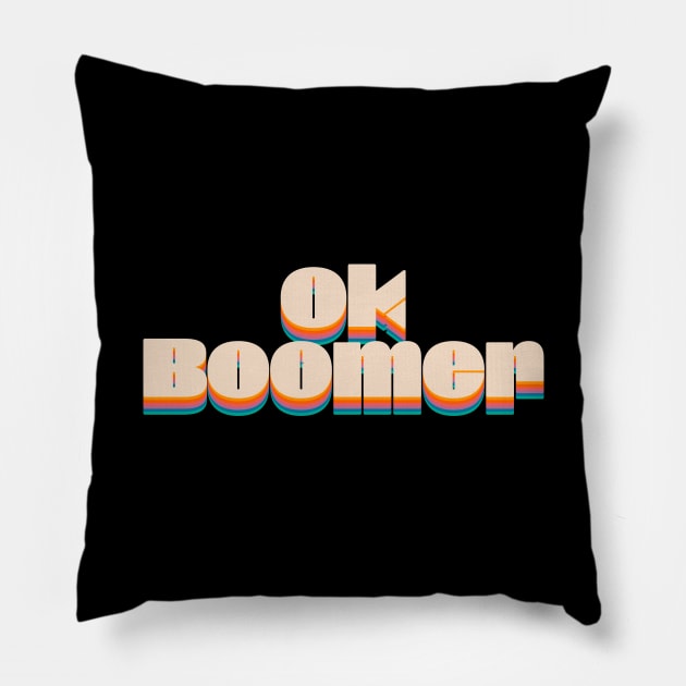 Ok Boomer Retro 1970s Dynamite Type Pillow by DanielLiamGill
