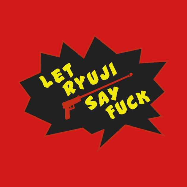 Let Ryuji Say F**k by nochi