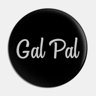 Gal Pal Pin