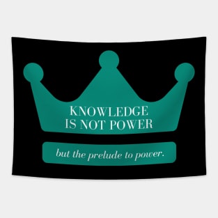 Knowledge Is Not Power Tapestry