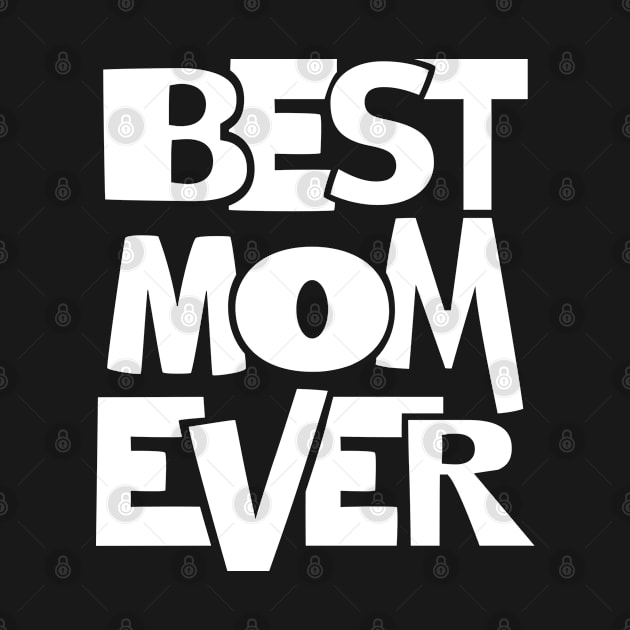 MOM SHIRT - BEST MOM EVER SHIRT by missalona