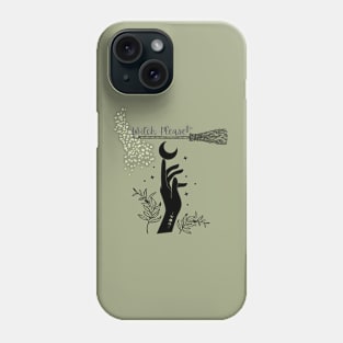 Witch Please - Halloween Funny Slogans Phone Case