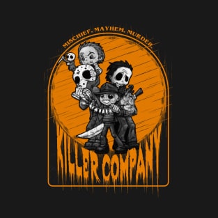 Killer company ! T-Shirt