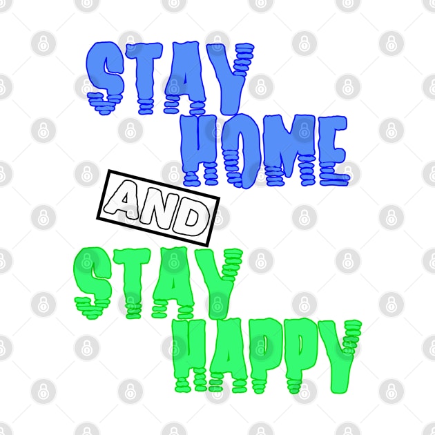 stay home and stay happy by sarahnash