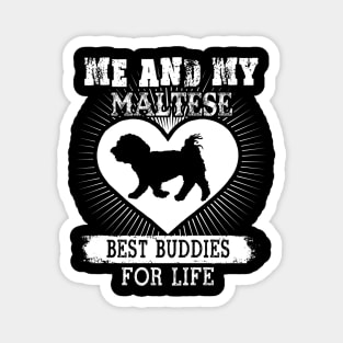 Me And My Maltese Best Buddies For Life Magnet