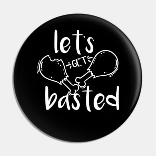 Let's Get Basted Thanksgiving Turkey Food Holiday Gobble Wobble Pin