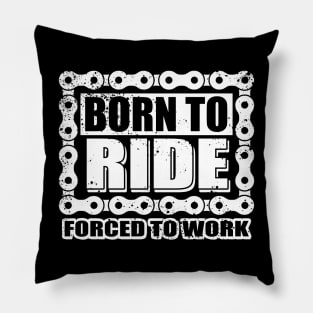 BORN TO RIDE Pillow