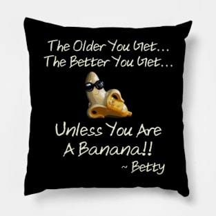 Betty Banana Quote, Cute Banana Pillow