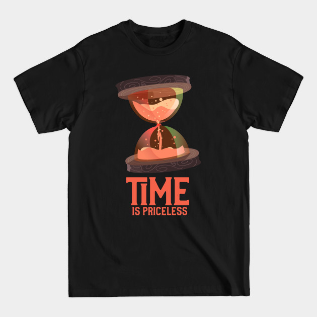Discover Time is Priceless- Hourglass art - Time Is Priceless Hourglass Art - T-Shirt