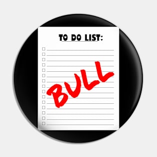 TO DO LIST BULL - FETERS AND LIMERS – CARIBBEAN EVENT DJ GEAR Pin