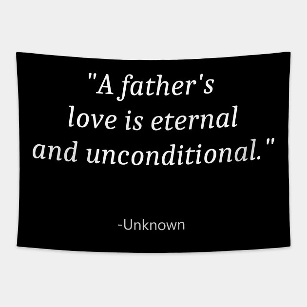 Quote for father day Tapestry by Fandie