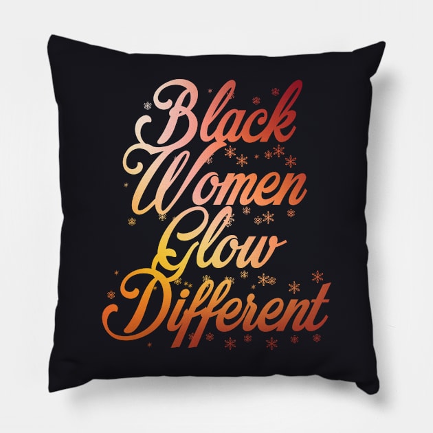 Black women glow different Pillow by Dynasty Arts