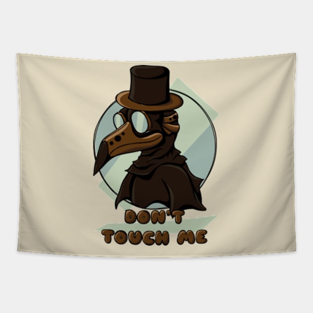 Plague Doctor Says Don't Touch Me Tapestry by JadedOddity