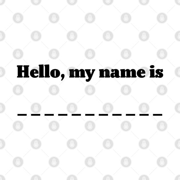 Hello, my name is . . . by helengarvey