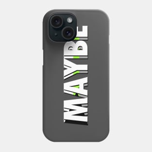 Demiromantic Maybe Phone Case