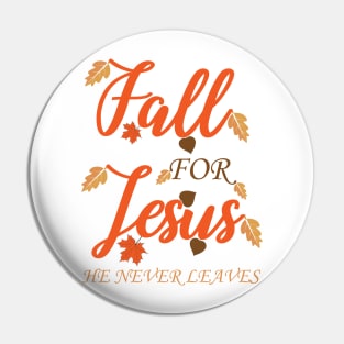 Fall For Jesus Pin