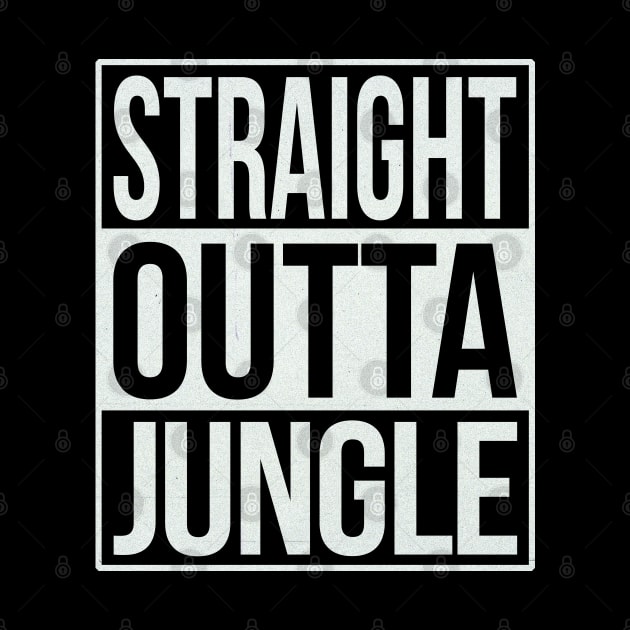 Straight Outta Jungle by Drum And Bass Merch