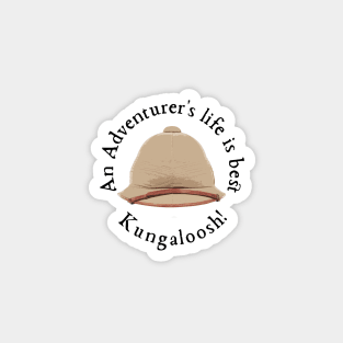 An Adventurers Life! Magnet