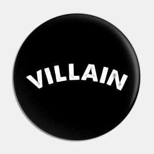 VILLAIN Pin