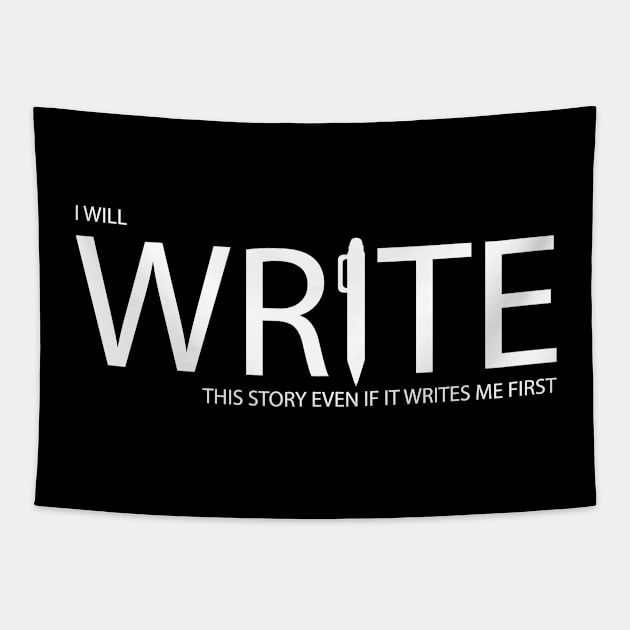 I will write this story even if it writes me first Tapestry by It'sMyTime