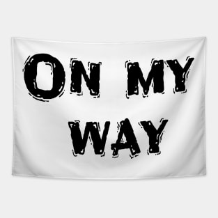 On My Way, Funny White Lie Party Idea Tapestry