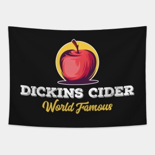 Dickins Cider World Famous For All Your Loved Ones Funny Tapestry