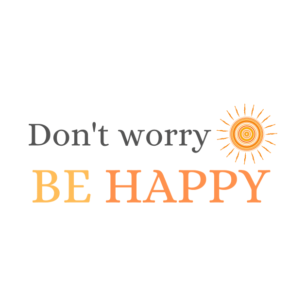 Don't Worry be Happy (Sun) by Beacon of Hope Store