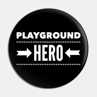 Playground Hero Pin