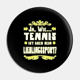 Tennis Tennisspieler Geschenk Tennisplatz Spruch Pin