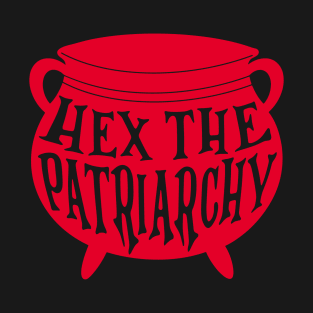 Feminist - Hex The Patriarchy T-Shirt