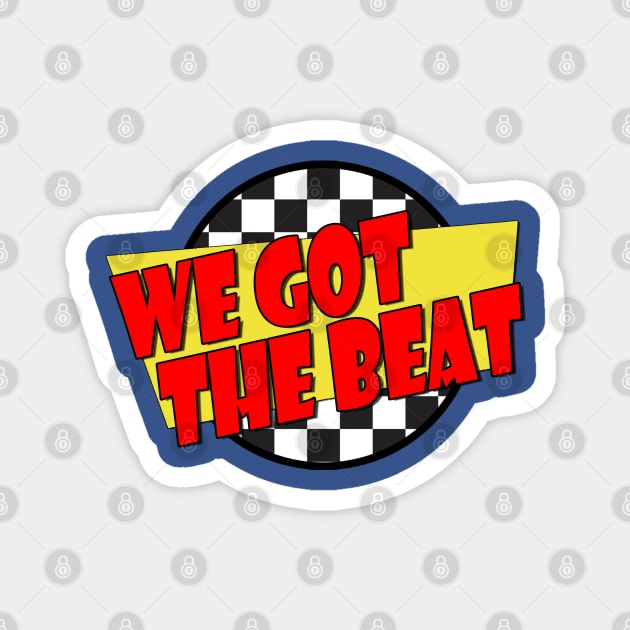 We Got the Beat - Fast Times Style Logo Magnet by RetroZest