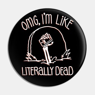 Halloween OMG Literally Dead Skeleton (Orange) Pin