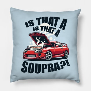 IS THAT A SUPRA?! Funny design Pillow