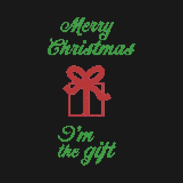 merry christmas and i'm the gift ugly sweater by crackdesign